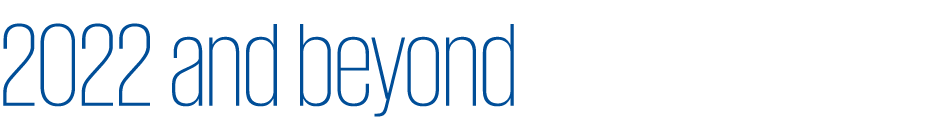 2022 and beyond