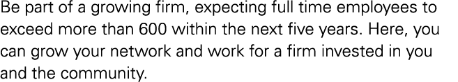 Be part of a growing firm, expecting full time employees to exceed more than 600 within the next five years  Here, yo   